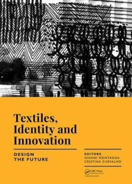 Book cover of: Textiles, Identity and Innovation: Design the Future. By: Gianni Montagna