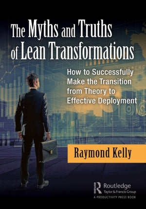 Myths and Truths of Lean Transformations