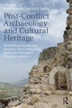 Book cover of: Post-Conflict Archaeology and Cultural Heritage. By: Paul Newson