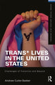 Book cover of: Trans* Lives in the United States. By: Andrew Cutler Seeber