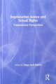 Book cover of: Reproductive Justice and Sexual Rights. By: Tanya Saroj Bakhru