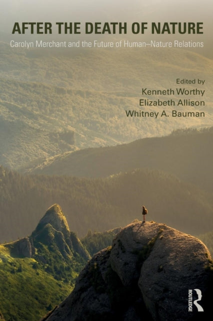 Book cover of: After the Death of Nature. By: Kenneth Worthy
