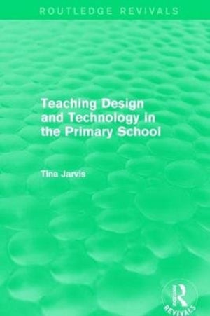 Teaching Design and Technology in the Primary School (1993)