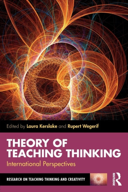 Book cover of: Theory of Teaching Thinking. By: Rupert Wegerif