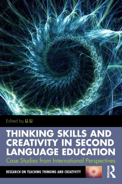 Book cover of: Thinking Skills and Creativity in Second Language Education. By: Li Li