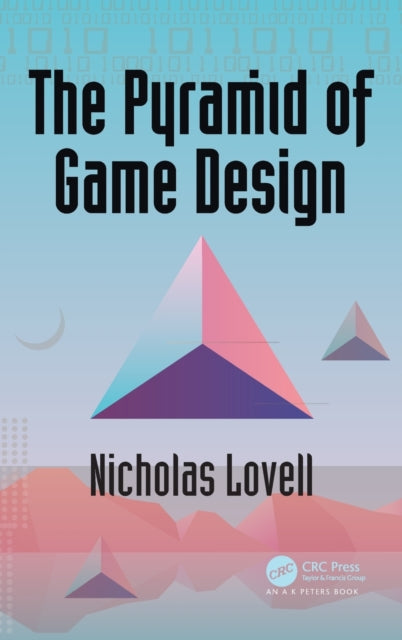 Book cover of: Pyramid of Game Design. By: Nicholas Lovell
