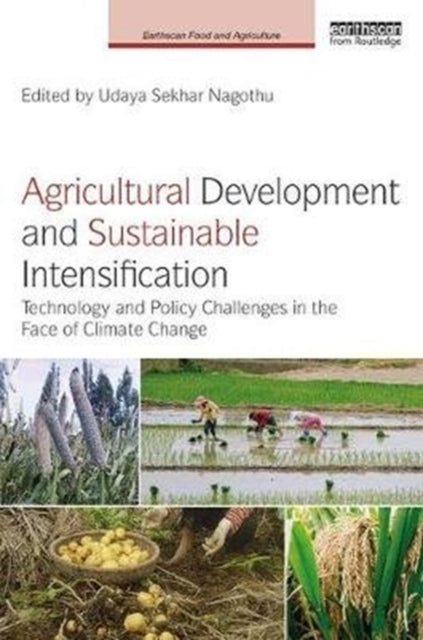 Book cover of: Agricultural Development and Sustainable Intensification. By: Udaya Sekhar Nagothu