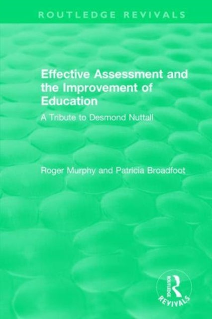 Book cover of: Effective Assessment and the Improvement of Education. By: Patricia Broadfoot
