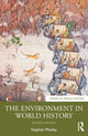 Book cover of: Environment in World History. By: Stephen Mosley