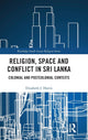 Book cover of: Religion, Space and Conflict in Sri Lanka. By: Harris, Elizabeth J.