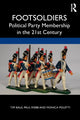 Book cover of: Footsoldiers: Political Party Membership in the 21st Century. By: Tim Bale