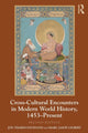 Book cover of: Cross-Cultural Encounters in Modern World History, 1453-Present. By: Jon T. Davidann