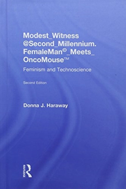 Book cover of: Modest_Witness@Second_Millennium. FemaleMan_Meets_OncoMouse. By: Donna J. Haraway