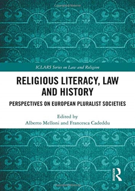 Book cover of: Religious Literacy, Law and History. By: Alberto Melloni