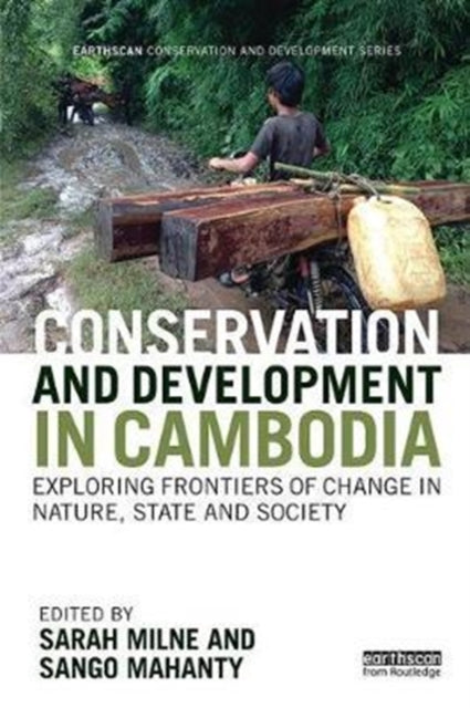 Book cover of: Conservation and Development in Cambodia. By: Sarah Milne