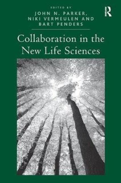 Book cover of: Collaboration in the New Life Sciences. By: John N. Parker