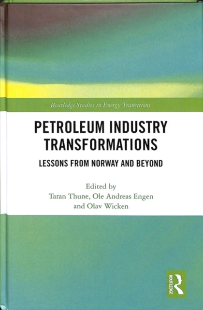 Book cover of: Petroleum Industry Transformations. By: Taran Thune