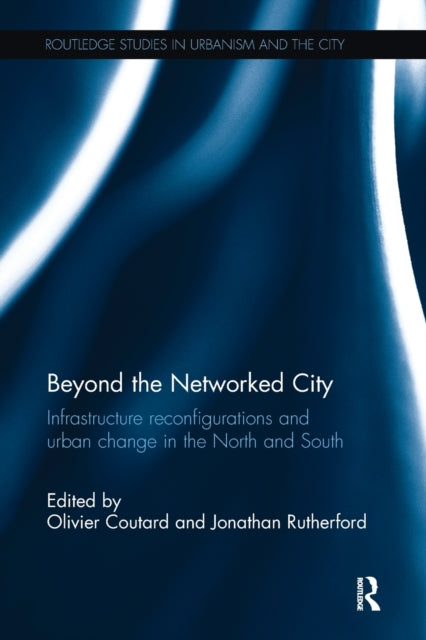 Book cover of: Beyond the Networked City. By: Olivier Coutard
