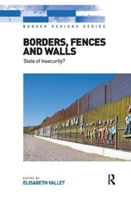 Book cover of: Borders, Fences and Walls. By: Élisabeth Vallet