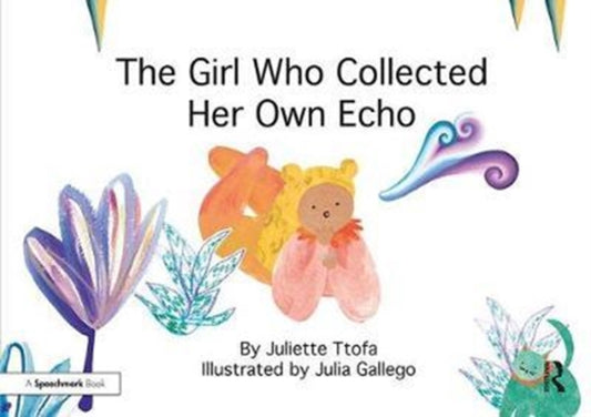 Book cover of: Girl Who Collected Her Own Echo. By: Juliette Ttofa