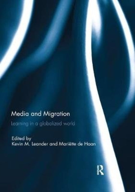 Book cover of: Media and Migration. By: Kevin Leander