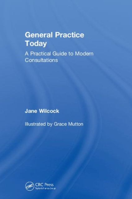 Book cover of: General Practice Today. By: Jane Wilcock