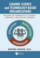Book cover of: Leading Science and Technology-Based Organizations. By: Anthony P. Graffeo