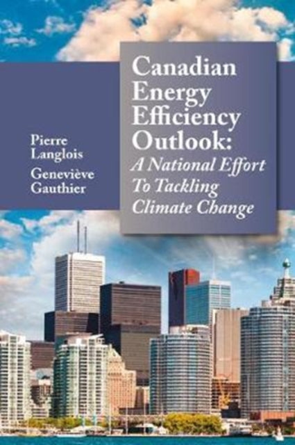 Book cover of: Canadian Energy Efficiency Outlook. By: Pierre Langlois
