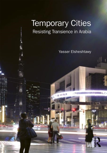 Book cover of: Temporary Cities. By: Yasser Elsheshtawy