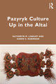 Book cover of: Pazyryk Culture Up in the Altai. By: Katheryn M. Linduff