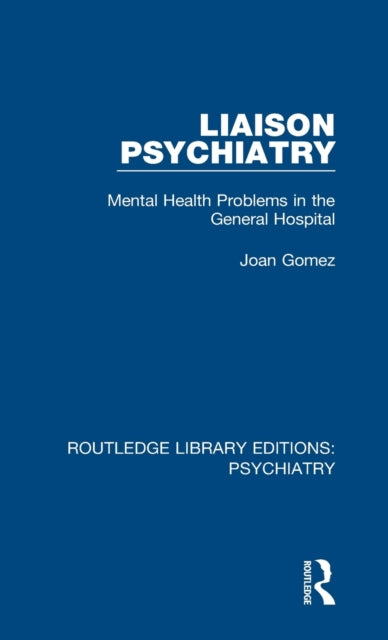 Book cover of: Liaison Psychiatry. By: Joan Gomez