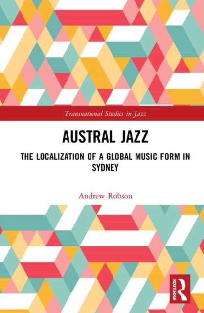 Book cover of: Austral Jazz. By: Andrew Robson
