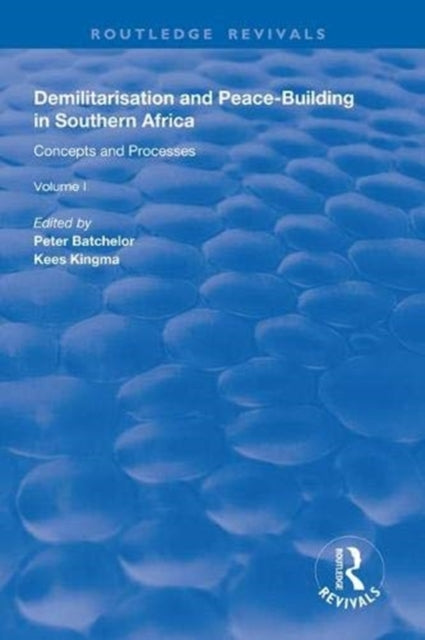 Book cover of: Demilitarisation and Peace-Building in Southern Africa. By: Batchelor, Peter