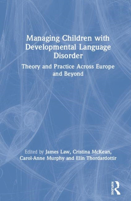 Book cover of: Managing Children with Developmental Language Disorder. By: James Law - undifferentiated