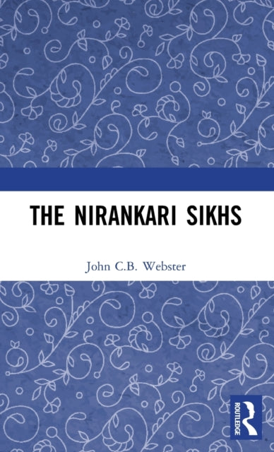 Book cover of: Nirankari Sikhs. By: John C. B. Webster