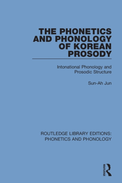 Book cover of: Phonetics and Phonology of Korean Prosody. By: Sun-Ah Jun