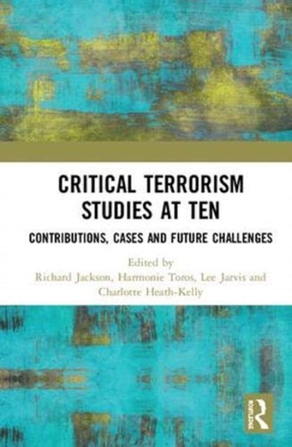 Book cover of: Critical Terrorism Studies at Ten. By: Richard Jackson