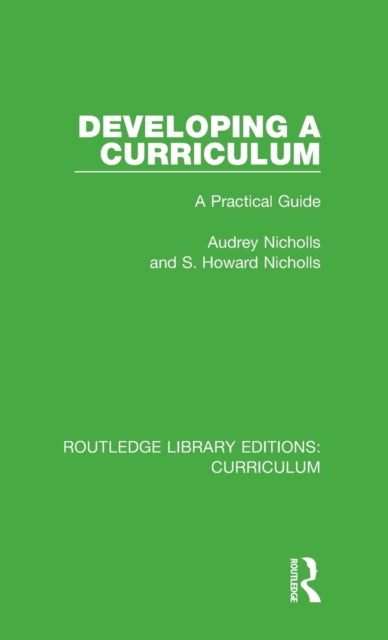 Book cover of: Developing a Curriculum. By: Audrey Nicholls