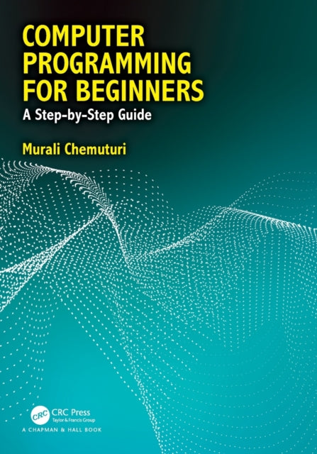 Book cover of: Computer Programming for Beginners. By: Murali Chemuturi
