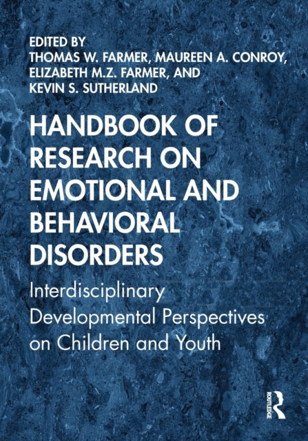 Book cover of: Handbook of Research on Emotional and Behavioral Disorders. By: Thomas Farmer