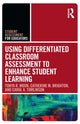 Book cover of: Using Differentiated Classroom Assessment to Enhance Student Learning. By: Tonya R. Moon
