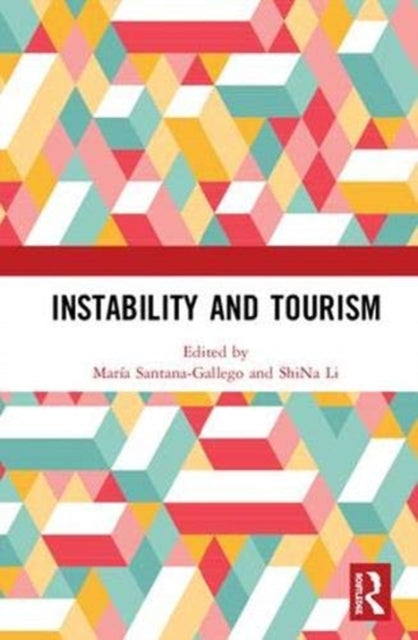 Book cover of: Instability and Tourism. By: María Santana-Gallego