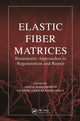 Book cover of: Elastic Fiber Matrices. By: Anand Ramamurthi