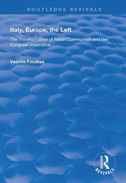 Book cover of: Italy, Europe, The Left. By: Vassilis Fouskas