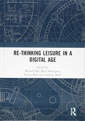 Re-thinking Leisure in a Digital Age