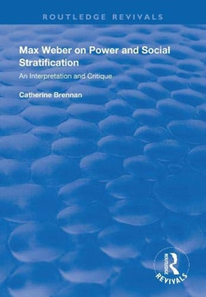 Max Weber on Power and Social Stratification