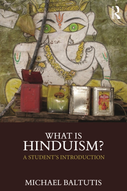 Book cover of: What is Hinduism?. By: Michael C. Baltutis