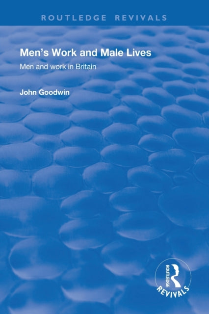 Book cover of: Men's Work and Male Lives