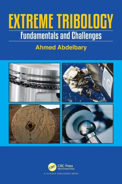 Book cover of: Extreme Tribology. By: Ahmed Abdelbary