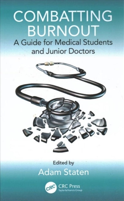 Book cover of: Combatting Burnout. By: Adam Staten